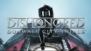 Dishonored Dunwall City Trials DLC Mystery Foe - Normal (Three Stars, Emily's Doll Location)