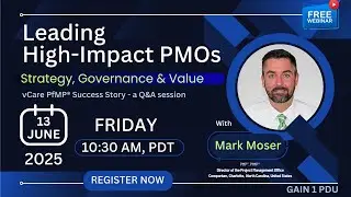 Leading High-Impact PMOs: Strategy, Governance & Value | Q&A | Promo | Mark Moser  | PMI PfMP Exam