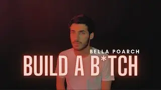 Bella Poarch - Build a Bitch (COVER) (Male Version) (Lyric Video)