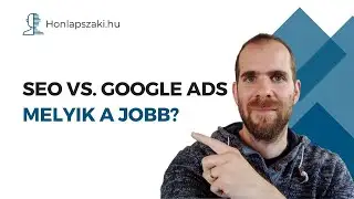 SEO vagy Google Ads: melyik a jobb?