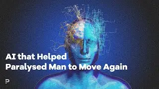 [TechBites] Double Neural Bypass: AI that Helped Paralysed Man to Move Again
