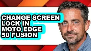 How to Change Screen Lock in Moto Edge 50 Fusion (full Guide)
