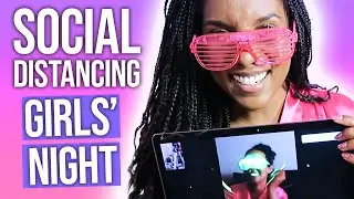How To Throw the Ultimate Virtual Girls' Night!