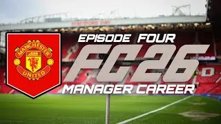 Manchester United Career Mode | FC26 Realistic Rebuild Ep.4