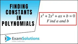Как найти константы в многочлене по заданным множителям : ExamSolutions