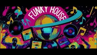 🎶 Funky House Music Mix 2025 | Uplifting Grooves & Feel Good Vibes 🔥