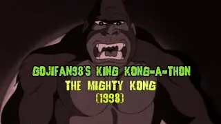 GojiFan98's King Kong-A-Thon: The Mighty Kong (1998)