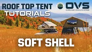 How to Open & Close a Roof Top Tent: Soft Shell