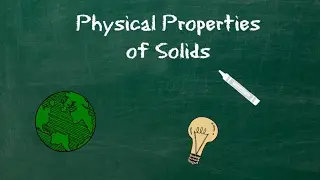 Physical Properties of Solids