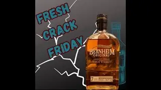 Bernheim 7yr Small Batch Wheat Whiskey_Fresh Crack Friday