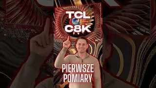 Zmierzyliśmy HDR w TCL C8K. Czy jest lepszy od C855?
