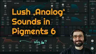 Analog-Inspired Pads & Leads in Pigments 6 | Patrebop Presets Breakdown