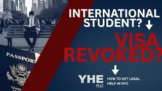 Visa Revoked? Get Legal Help Today | Manhattan Immigration Lawyer for International Students