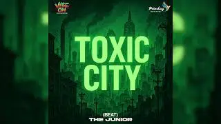 Toxic City | Beats Vibe on Gully Cypher