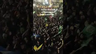 Van'da direnişin ardından gelen zafer kutlaması