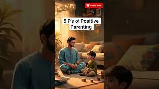 5 P&rsquo;s of Positive Parenting | Raise Confident, Emotionally Strong Children #shorts #parenting