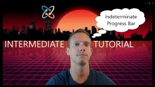 Indeterminate Progress Bar [Intermediate Tutorial]