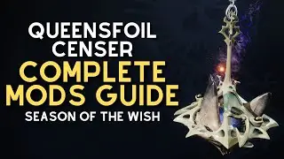 MUST USE Mods in Season of the Wish | Queensfoil Censer Artifact Guide in Destiny 2 (First Look)