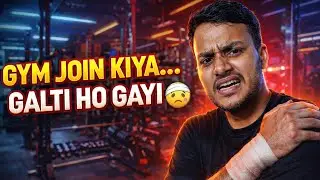 Gym Join Kiya... Galti Ho Gyi 😥 