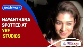 Nayanthara spotted at YRF studios | Asianet Newsable