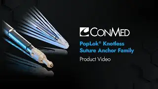 PopLok&reg; Knotless Suture Anchor - ConMed Product Video
