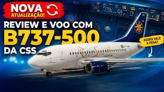 Review e Voo com  B737-500 da CSS para Flight Simulator 2020 e 2024