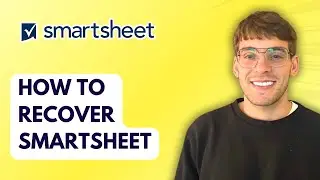 How to Recover Smartsheet [2026 Full Guide]