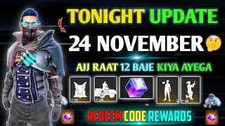 FREE FIRE TONIGHT UPDATE | 24 NOVEMBER NEW EVENT | AAJ RAT 12 BAJE KYA AAYEGA | TONIGHT UPDATE FF