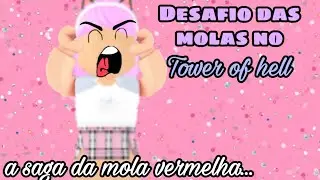 DESAFIO DAS 3 MOLAS NO TOWER OF HELL!!