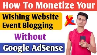 How To Monetize Wishing Website Without Google AdSense In Hindi 2020 | Monetize Wishing Website