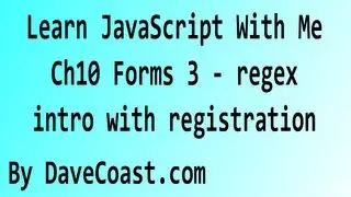 Learn JavaScript With Me - Forms 3 - regex intro with registration - Ch10 HD Video - Tutorial