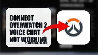 How To Connect Overwatch 2 Voice Chat Not Working 2025 (FULL TUTORIAL) (2026)