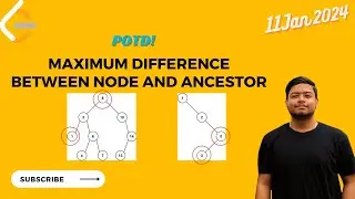 Leetcode 1026. Maximum Difference Between Node and Ancestor || Trees || Recursion || POTD(11Jan2024)