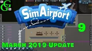 Sim Airport -  News And Coffee  - March 2019 Update -  Part 9