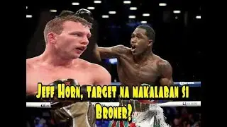 Jeff Horn, Target na makalaban si broner?