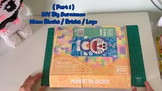 (Part 1) DIY Big Doraemon Nano Blocks / Bricks / Lego