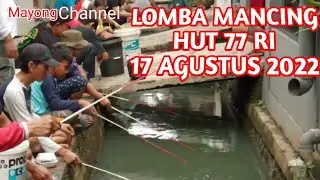 Lomba mancing  HUT 77 RI 17 agustus 2022, @Mayong Channal.
