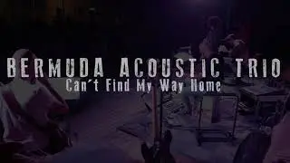 Bermuda Acoustic Trio - Can't Find My Way Home - Live at Coenzo PR
