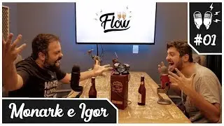 Flow Podcast #01 &ndash; MONARK E IGOR