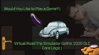 Virtual Road Trip Simulator Gothic 2020: DLC: Core Logic