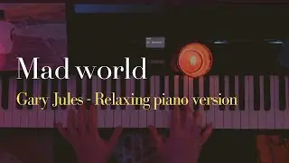Mad World | Relaxing Piano Cover (Gary Jules / Tears for Fears) | Donnie Darko Soundtrack