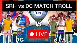 Srh vs dc full match troll | ipl 2025