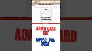 MPPSC PRE । ADMIT CARD।  #mppsc #mppscprelims2023 #admit card #admit