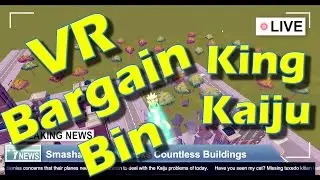 VR Bargain Bin: King Kaiju - &pound;3.99
