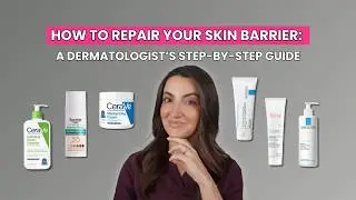 How to Repair Your Skin Barrier (According to a Dermatologist)
