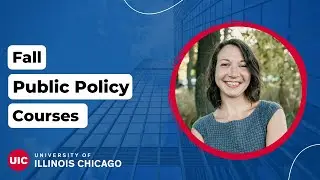 Fall Public Policy Courses - University of Illinois Chicago