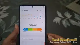 How to Track and Manage Stress with Samsung Health and Galaxy Watch 6 on Galaxy S25 Ultra
