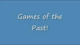 Games Of The Past