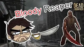 Dead Fontier | Kill boss and misson reaper bloody samples | lv30 . Newbie Melee #oldgame