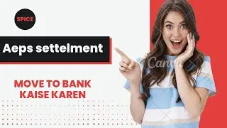 Aeps settlement ya move to bank kaise Karen @spicemoney